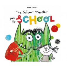 The Colour Monster Goes to School - by Anna Llenas 